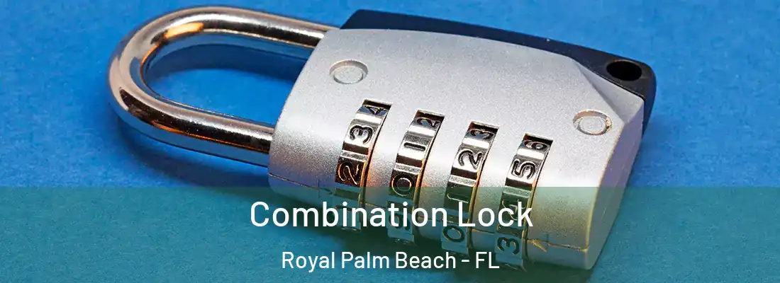  Combination Lock Royal Palm Beach - FL