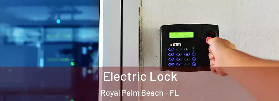  Electric Lock Royal Palm Beach - FL
