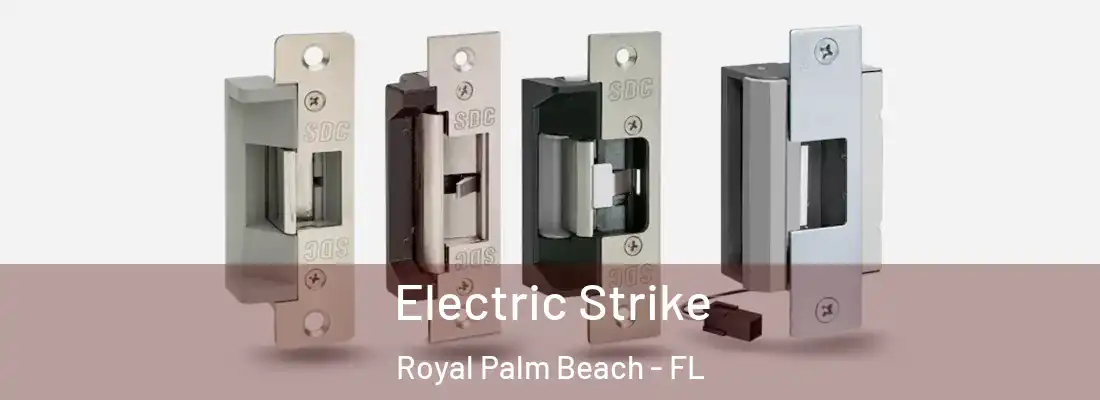  Electric Strike Royal Palm Beach - FL