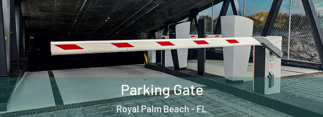  Parking Gate Royal Palm Beach - FL